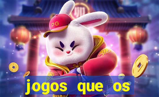 jogos que os famosos jogam para ganhar dinheiro